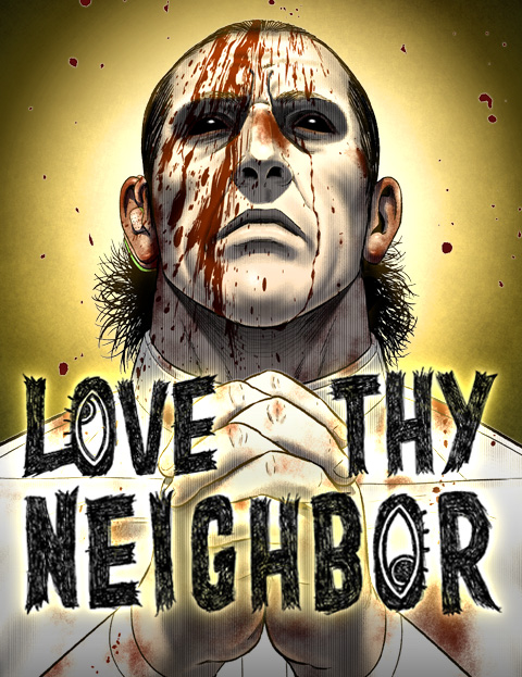 Love Thy Neighbor / 네 이웃을 사랑하라